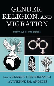 Hardcover Gender, Religion, and Migration: Pathways of Integration Book