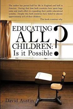 Paperback Educating All Children: Is It Possible? Book