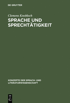 Sprache Und Sprecht�tigkeit: Sprachpsychologische Konzepte