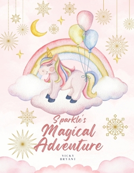 Paperback Sparkle's Magical Adventure: Sparkle the magical unicorn Book