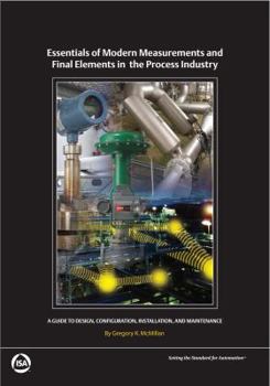 Paperback Essentials of Modern Measurements and Final Elements in the Process Industry Book