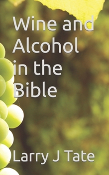 Paperback Wine and Alcohol in the Bible Book