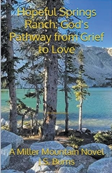 Paperback Hopeful Springs Ranch: God's Pathway from Grief to Love Book