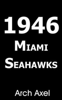 Paperback 1946 Miami Seahawks Book