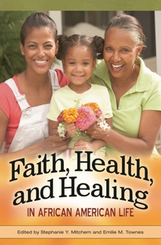 Paperback Faith, Health, and Healing in African American Life Book