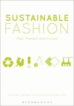 Paperback Sustainable Fashion: Past, Present and Future Book