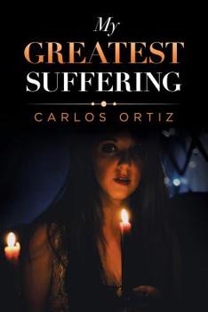 Paperback My Greatest Suffering Book