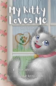 Paperback My Kitty Loves Me: Girl's Edition Book