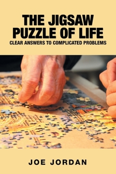 Paperback The Jigsaw Puzzle of Life: Clear Answers to Complicated Problems Book