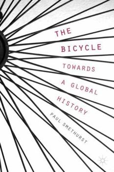 Paperback The Bicycle -- Towards a Global History Book