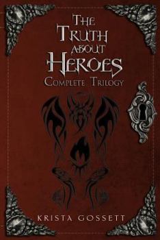 Paperback The Truth about Heroes: Complete Trilogy Book