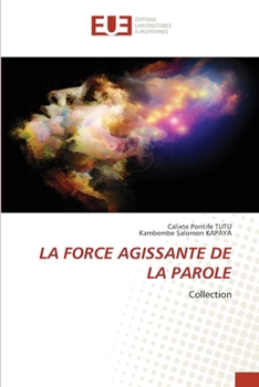 Paperback La Force Agissante de la Parole [French] Book