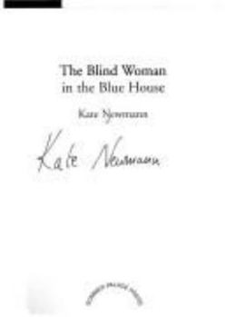 Hardcover The Blind Woman in the Blue House Book