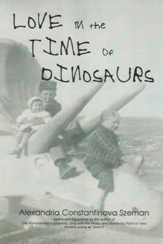 Paperback Love in the Time of Dinosaurs Book