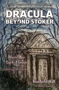 Paperback Dracula Beyond Stoker Issue 3.5: There Are Such Things Book