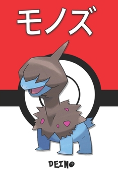 Paperback Deino: モノズ Monozu Solochi Kapuno Pokemon Notebook Blank Lined Journal Book