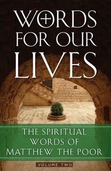 Paperback Words for Our Lives: The Spiritual Words of Matthew the Poor Book