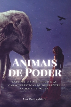 Paperback Animais de poder: Explore o simbolismo e as características de diferentes animais de poder. [Portuguese] Book