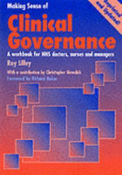 Paperback Making Sense of Clinical Governance: A Workbook for Nhs Doctors, Nurses and Managers Book