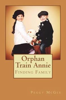 Orphan Train Annie: Finding Family - Book  of the Orphan Train Adventures