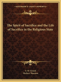 Paperback The Spirit of Sacrifice and the Life of Sacrifice in the Religious State Book