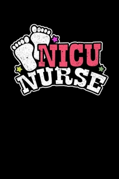 Paperback NICU Nurse: College Ruled Lined Writing Notebook Journal, 6x9, 120 Pages Book