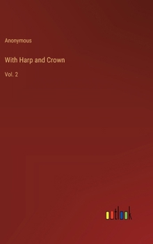 Hardcover With Harp and Crown: Vol. 2 Book