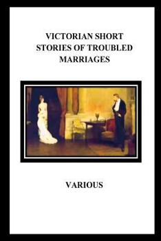 Paperback Victorian Short Stories of Troubled Marriages Book