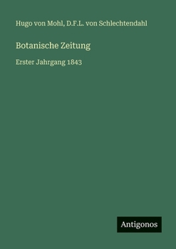 Botanische Zeitung: Erster Jahrgang 1843