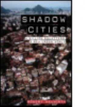 Hardcover Shadow Cities: A Billion Squatters, A New Urban World Book