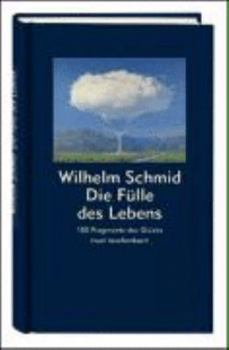 Paperback Die Fülle des Lebens: 100 Fragmente des Glücks [German] Book