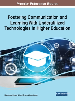 Hardcover Fostering Communication and Learning With Underutilized Technologies in Higher Education Book