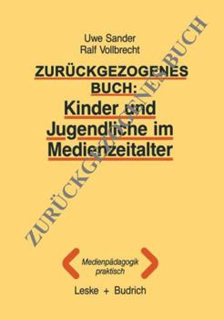 Paperback Kinder Und Jugendliche Im Medienzeitalter: Annahmen, Daten Und Ergebnisse Der Forschung [German] Book