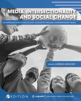 Paperback Media, Intersectionality, and Social Change: An Introduction to Sociology Concepts through Contemporary Issues Book
