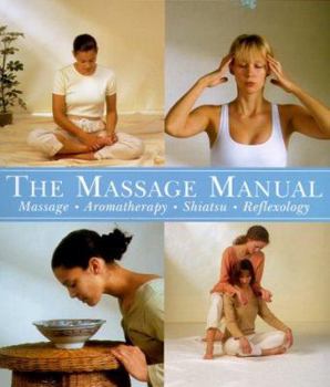 Hardcover Massage Manual: Massage, Aromatherapy, Shiatsu, Reflexology Book