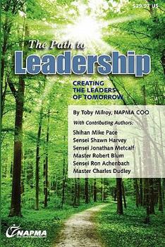 Paperback The Path to Leadership: Creating the Leaders of Tomorrow Book