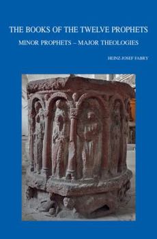 Paperback The Books of the Twelve Prophets: Minor Prophets - Major Theologies Book