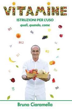 Paperback Vitamine: Istruzioni per l'uso. Quali, quando, come. [Italian] Book