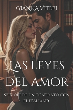 Las leyes del amor (Un contrato con el italiano) (Spanish Edition)