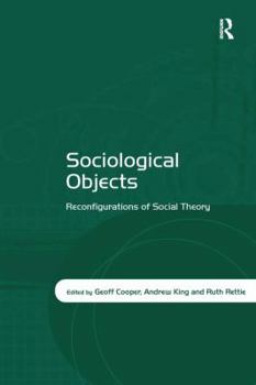 Hardcover Sociological Objects: Reconfigurations of Social Theory Book