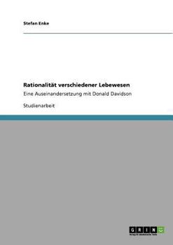 Paperback Rationalität verschiedener Lebewesen: Eine Auseinandersetzung mit Donald Davidson [German] Book