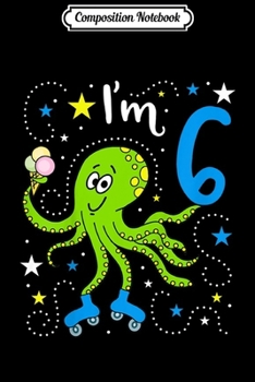 Paperback Composition Notebook: Kids Six Years Old 6th Birthday Octopus Party Supplies Journal/Notebook Blank Lined Ruled 6x9 100 Pages Book