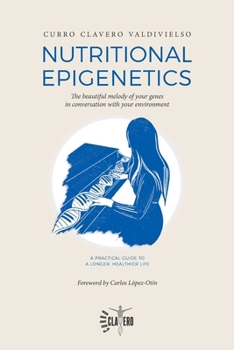 Nutritional Epigenetics: The beautiful melody of your genes in conversation with your environment