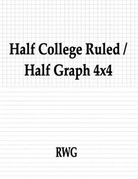 Paperback Half College Ruled / Half Graph 4x4: 150 Pages 8.5" X 11" Book