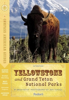 Paperback Compass American Guides: Yellowstone & Grand Teton National Parks, 1st Edition Book