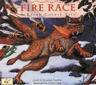 Paperback Fire Race: A Karuk Coyote Tale of How Fire Came to the People Book