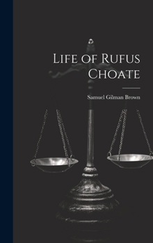 Hardcover Life of Rufus Choate Book