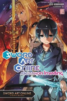 ソードアート・オンライン 15: アリシゼーション・インベーディング