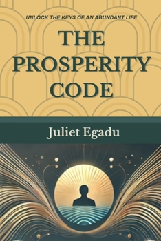 Paperback The Prosperity Code: Secrets To Abundance And Purpose Book