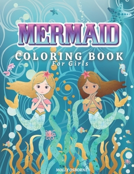 Paperback Mermaids Coloring Book for Girls: Amazing Coloring Book for Girls Ages 4-8, 9-12 with Magical Mermaids Illustrations, 43 Cute and Unique Coloring Page Book